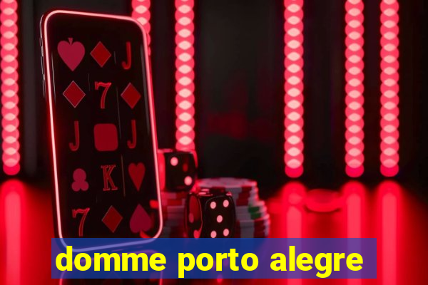 domme porto alegre